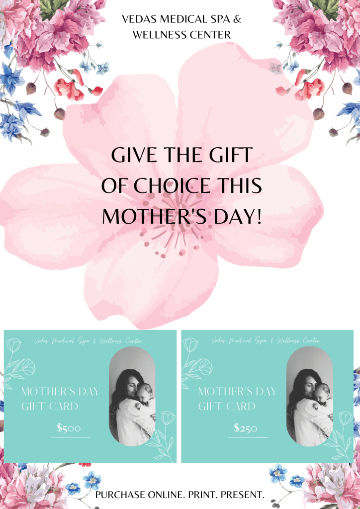 Mother's Day Gift Card 2023- Vedas Medical Spa & Wellness Center